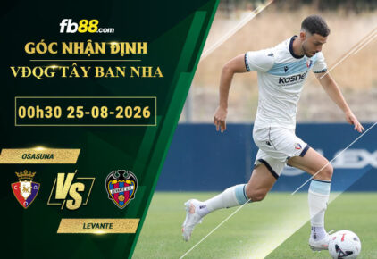 fb88-soi-keo-tran-dau-Osasuna-vs-Levante-25-08-2026