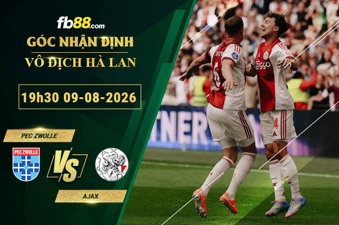fb88-soi-keo-tran-dau-PEC-Zwolle-vs-Ajax-09-08-2026