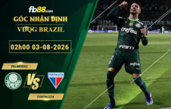fb88-soi-keo-tran-dau-Palmeiras-vs-Fortaleza-03-08-2026