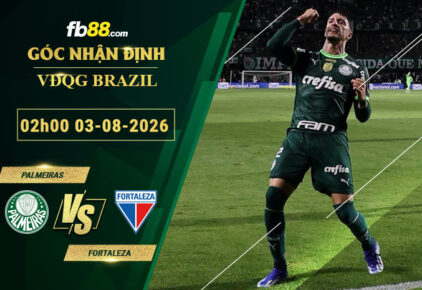 fb88-soi-keo-tran-dau-Palmeiras-vs-Fortaleza-03-08-2026