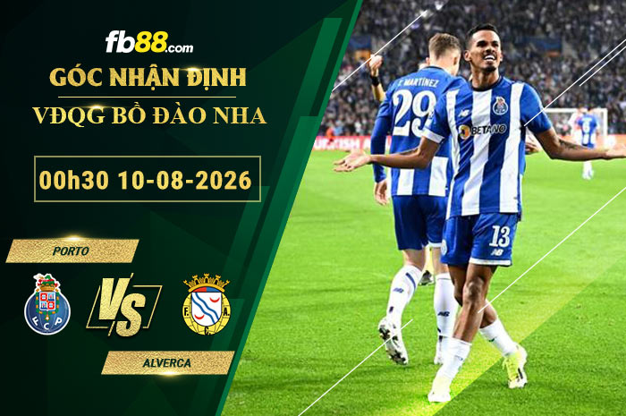 fb88-soi-keo-tran-dau-Porto-vs-Alverca-10-08-2026