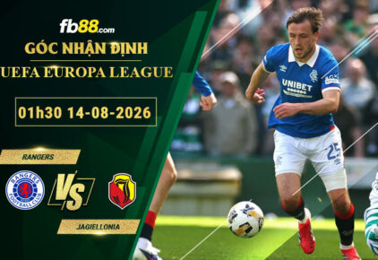 fb88-bang-keo-tran-dau-Rangers-vs-Jagiellonia-14-08-2026