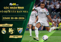 fb88-soi-keo-tran-dau-Real-Madrid-vs-Malaga-30-08-2026