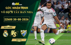 fb88-soi-keo-tran-dau-Real-Madrid-vs-Malaga-30-08-2026