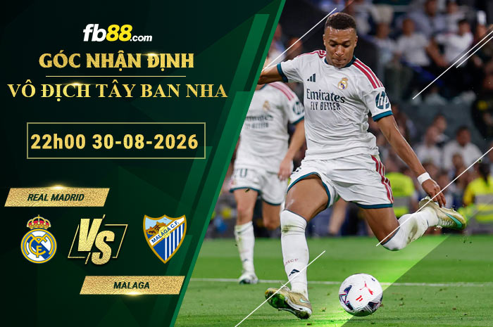 fb88-soi-keo-tran-dau-Real-Madrid-vs-Malaga-30-08-2026