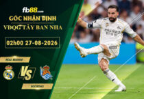 fb88-soi-keo-tran-dau-Real-Madrid-vs-Sociedad-27-08-2026