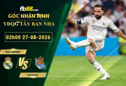 fb88-soi-keo-tran-dau-Real-Madrid-vs-Sociedad-27-08-2026