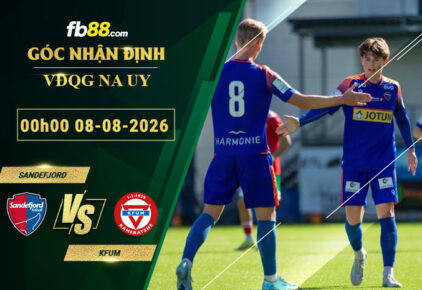 fb88-soi-keo-tran-dau-Sandefjord-vs-KFUM-08-08-2026