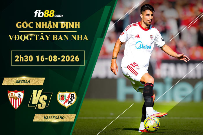 fb88-soi-keo-tran-dau-Sevilla-vs-Vallecano-15-08-2026