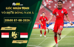 fb88-soi-keo-tran-dau-Singapore-vs-Indonesia-07-08-2026