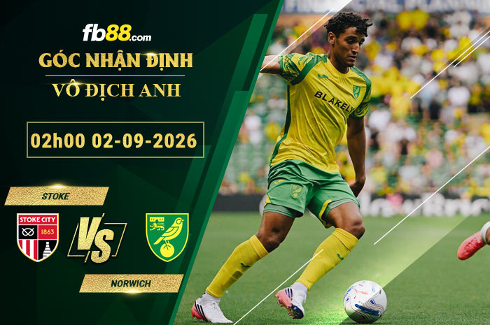 fb88-soi-keo-tran-dau-Stoke-vs-Norwich-02-09-2026