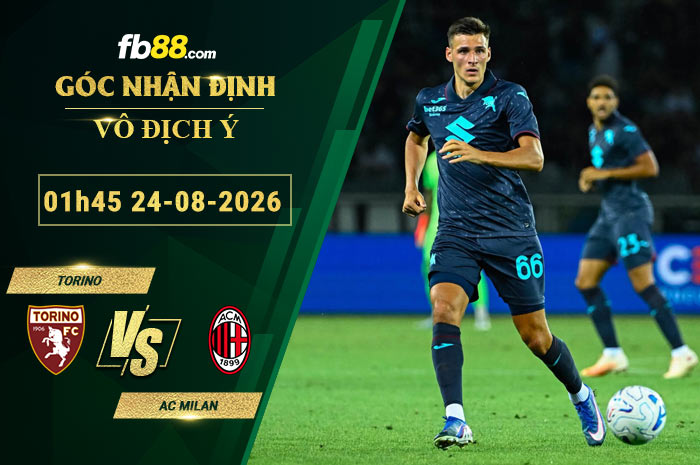 fb88-soi-keo-tran-dau-Torino-vs-AC-Milan-24-08-2026