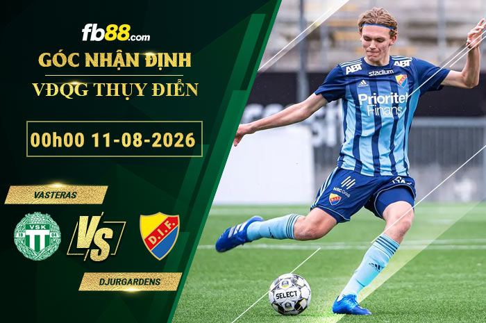 fb88-soi-keo-tran-dau-Vasteras-vs-Djurgardens-11-08-2026