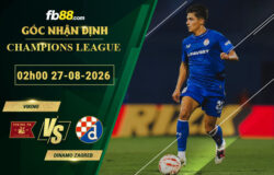 fb88-soi-keo-tran-dau-Viking-vs-Dinamo-Zagreb-27-08-2026
