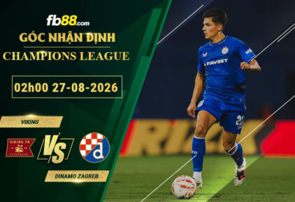 fb88-soi-keo-tran-dau-Viking-vs-Dinamo-Zagreb-27-08-2026