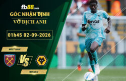 fb88-soi-keo-tran-dau-West-Ham-vs-Wolves-02-09-2026