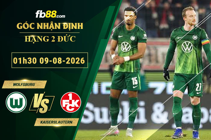 fb88-soi-keo-tran-dau-Wolfsburg-vs-Kaiserslautern-09-08-2026