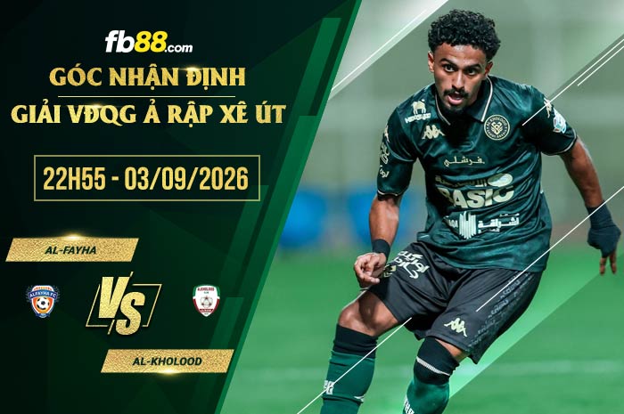 fb88-soi kèo Al-Fayha vs Al-Kholood