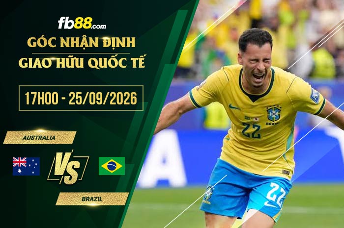 fb88-soi kèo Australia vs Brazil
