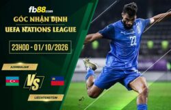 fb88-soi kèo Azerbaijan vs Liechtenstein