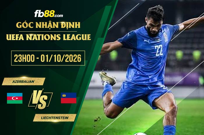 fb88-soi kèo Azerbaijan vs Liechtenstein