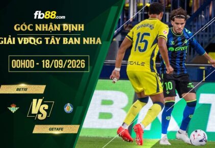 fb88-soi kèo Betis vs Getafe