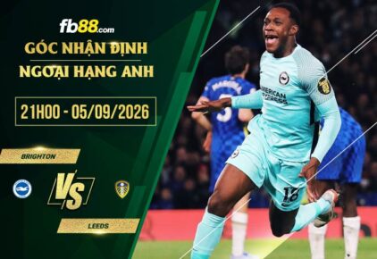 fb88-soi kèo Brighton vs Leeds