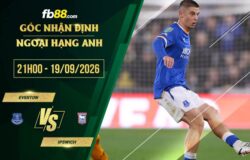 fb88-chi tiết kèo trận đấu Everton vs Ipswich