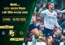 fb88-soi kèo Everton vs Wolves