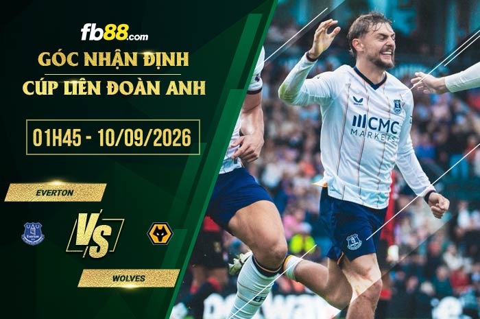 fb88-soi kèo Everton vs Wolves