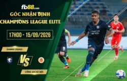 fb88-soi kèo Gamba Osaka vs Công an Hà Nội
