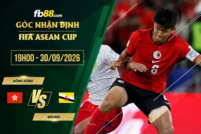 fb88-soi kèo Hong Kong vs Brunei