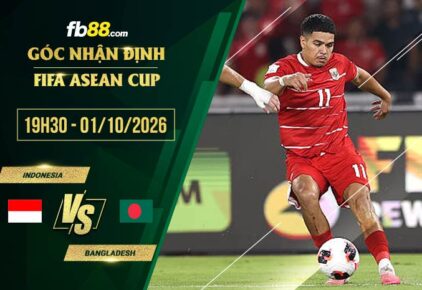 fb88-soi kèo Indonesia vs Bangladesh