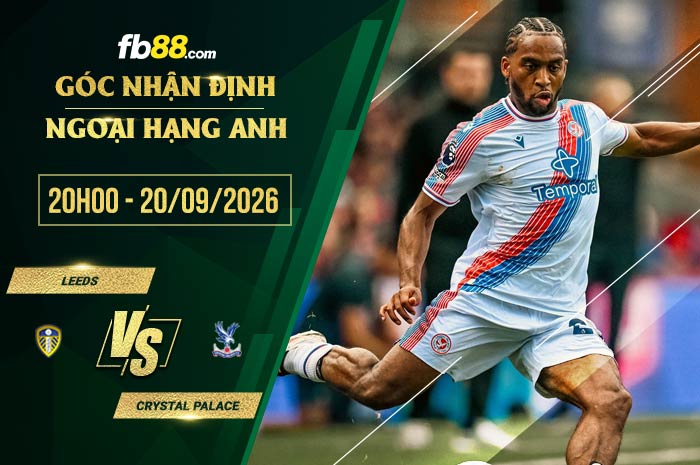 fb88-soi kèo Leeds vs Crystal Palace