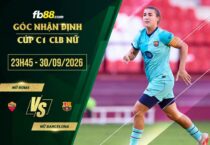 fb88-chi tiết kèo trận đấu Nữ Roma vs Nữ Barcelona