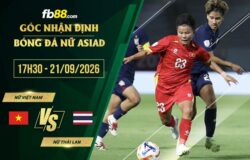 fb88-soi kèo Nữ Việt Nam vs Nữ Thái Lan