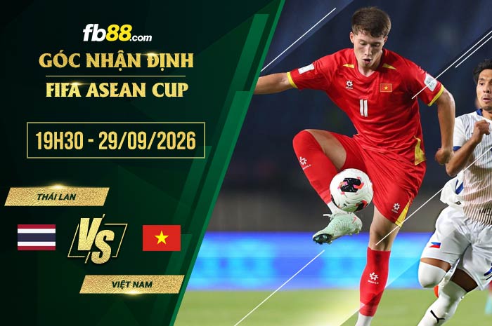 fb88-soi kèo Thái Lan vs Việt Nam