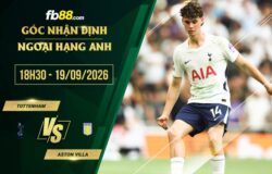 fb88-chi tiết kèo trận đấu Tottenham vs Aston Villa
