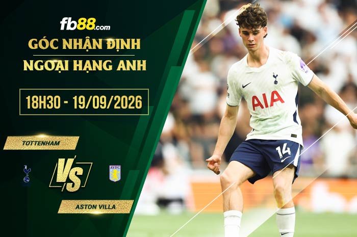 fb88-chi tiết kèo trận đấu Tottenham vs Aston Villa