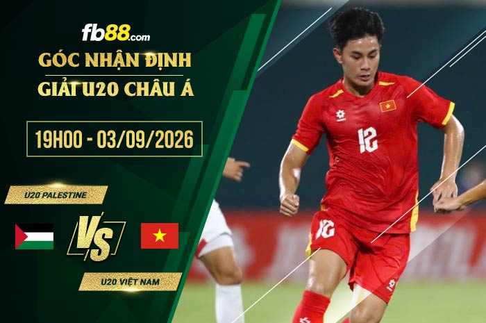 fb88-soi kèo U20 Palestine vs U20 Việt Nam