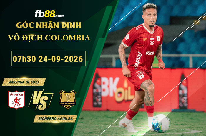 fb88-soi-keo-tran-dau-America-de-Cali-vs-Rionegro-Aguilas-24-09-2026