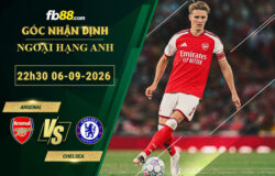 fb88-soi-keo-tran-dau-Arsenal-vs-Chelsea-06-09-2026