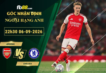 fb88-soi-keo-tran-dau-Arsenal-vs-Chelsea-06-09-2026