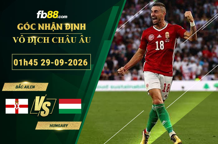 fb88-soi-keo-tran-dau-Bac-Ailen-vs-Hungary-29-09-2026