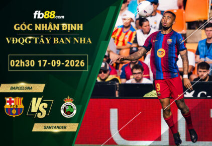 fb88-soi-keo-tran-dau-Barcelona-vs-Santander-17-09-2026