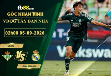 fb88-soi-keo-tran-dau-Betis-vs-Real-Madrid-05-09-2026