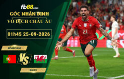 fb88-soi-keo-tran-dau-Bo-Dao-Nha-vs-Wales-25-09-2026