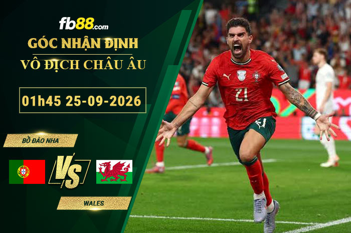 fb88-soi-keo-tran-dau-Bo-Dao-Nha-vs-Wales-25-09-2026