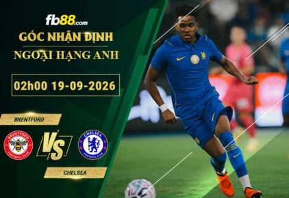 fb88-soi-keo-tran-dau-Brentford-vs-Chelsea-19-09-2026