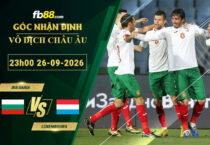 fb88-soi-keo-tran-dau-Bulgaria-vs-Luxembourg-26-09-2026